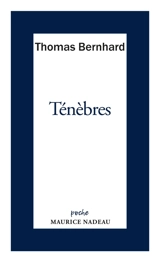 Ténèbres - Thomas Bernhard