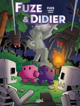Fuze & Didier. Vol. 6. L'héritage de Fuze - Fuze