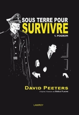Sous terre pour survivre. Vol. 1. Pogrom - David Peeters