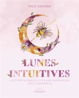 Lunes intuitives : cultiver sa créativité & son inspiration avec l'aquarelle - Wild Amanda