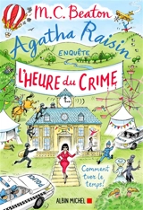 Agatha Raisin enquête. Vol. 35. L'heure du crime - M.C. Beaton