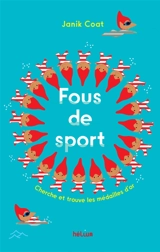 Fous de sport ! : cherche et trouve les médailles d'or - Janik Coat