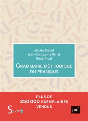 Grammaire méthodique du français - Martin Riegel