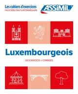 Luxembourgeois : faux-débutants, intermédiaire : 150 exercices + corrigés - Jackie Weber-Messerich