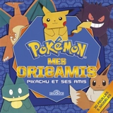 Pokémon : mes origamis : Pikachu et ses amis - Janessa Munt