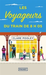 Les voyageurs du train de 8 h 05 - Clare Pooley