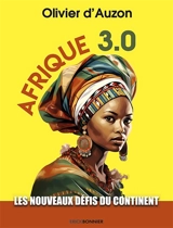 Afrique 3.0 : les nouveaux défis du continent - Olivier d' Auzon