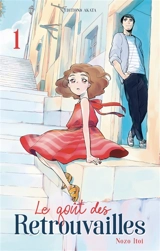 Le goût des retrouvailles. Vol. 1 - Nozo Itoi