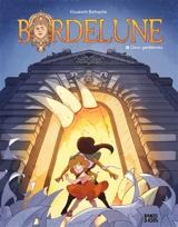 Bordelune. Vol. 1. Deux gardiennes - Elisabeth Belhache