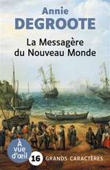 La messagère du Nouveau Monde - Annie Degroote