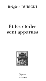 Et les étoiles sont apparues - Brigitte Dubicki