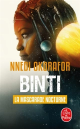Binti. Vol. 2. La mascarade nocturne - Nnedi Okorafor