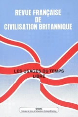Revue française de civilisation britannique, n° 14-2. Les usages du temps libre