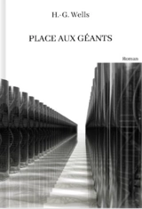 Place aux géants - Herbert George Wells