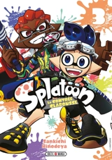 Splatoon : la Contrée Clabousse. Vol. 3 - Sankichi Hinodeya