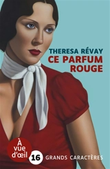 Ce parfum rouge - Theresa Révay