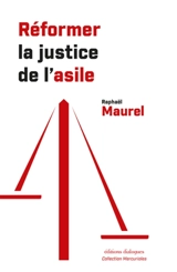 Réformer la justice de l'asile - Raphaël Maurel