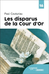 Les disparus de la Cour d'Or - Paul Couturiau