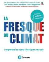 La Fresque du climat : comprendre les enjeux climatiques pour agir - Julie Nicolas