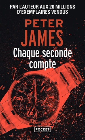 Chaque seconde compte - Peter James
