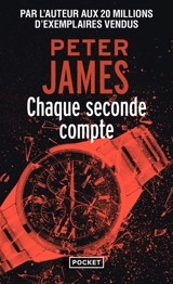 Chaque seconde compte - Peter James