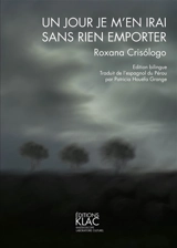Un jour je m'en irai sans rien emporter - Roxana Crisologo