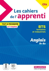 Anglais B1-B2 : CFA, BTS tertiaires et industriels : tout le programme en 9 chapitres - Aline Maury