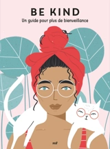 Be kind : un guide pour plus de bienveillance