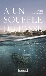 A un souffle du passé - Patti Callahan Henry