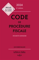 Code de procédure fiscale 2024 : annoté & commenté