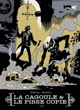 La Cagoule & le Pisse copie : première enquête - Tony Emeriau