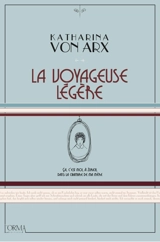 La voyageuse légère - Katharina von Arx