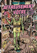 Affreusement vôtre : des morts, des vivants et des morts-vivants ! - Thierry Olivier