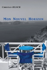 Mon nouvel horizon - Christian Jelsch