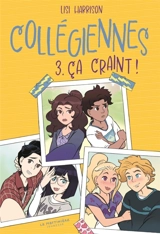 Collégiennes. Vol. 3. Ca craint ! - Lisi Harrison