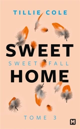 Sweet home. Vol. 3. Sweet fall - Tillie Cole