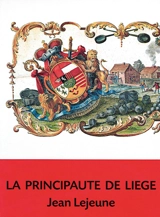 La principauté de Liège - Hans De Jong