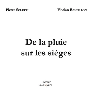 De la pluie sur les sièges - Pierre Soletti