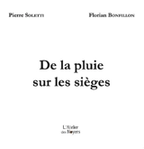 De la pluie sur les sièges - Pierre Soletti