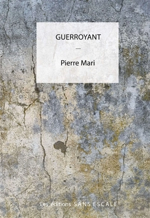 Guerroyant - Pierre Mari