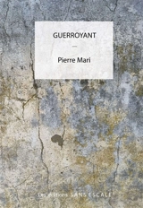 Guerroyant - Pierre Mari