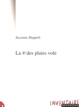 La 4e des plaies vole - Suzanne Doppelt