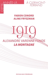 1919 : Alexandre Varenne fonde La Montagne - Fabien Conord