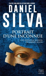 Portrait d'une inconnue : une nouvelle mission de Gabriel Allon - Daniel Silva