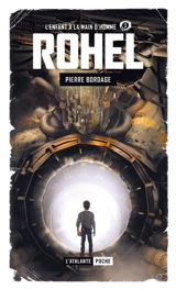 Rohel : le cycle de Lucifal. Vol. 3. L'enfant à la main d'homme - Pierre Bordage