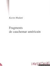 Fragments de cauchemar américain : et autres textes - Karim Madani