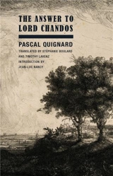 Pascal Quignard The Answer to Lord Chandos - Pascal Quignard