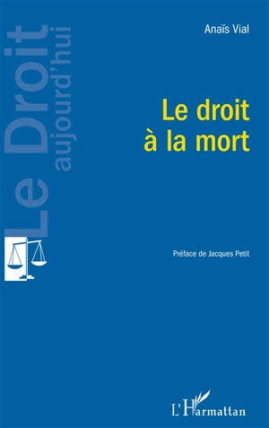 Le droit à la mort - Anaïs Vial