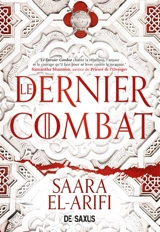 L'ultime brasier. Vol. 1. Le dernier combat - Saara El-Arifi