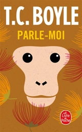 Parle-moi - T. Coraghessan Boyle